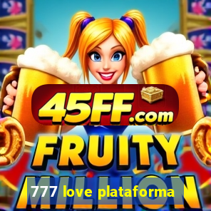 777 love plataforma